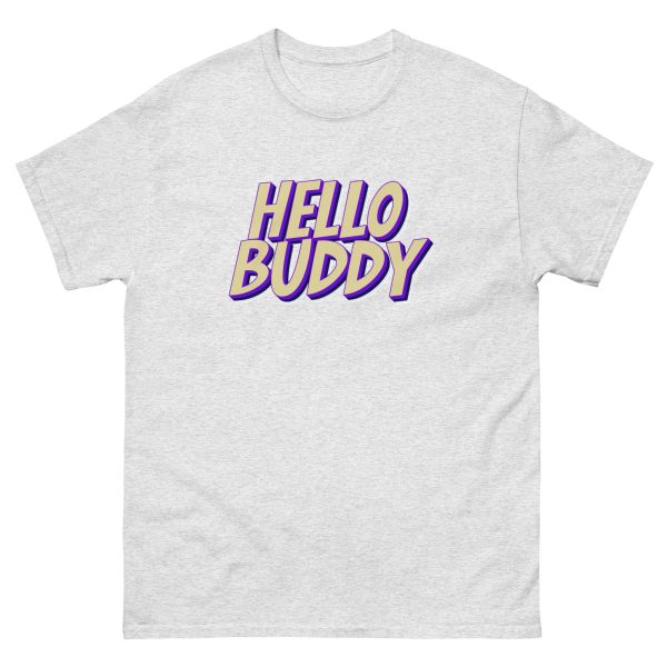 Hello Buddy Unisex Everyday Classic T-Shirt - Image 2